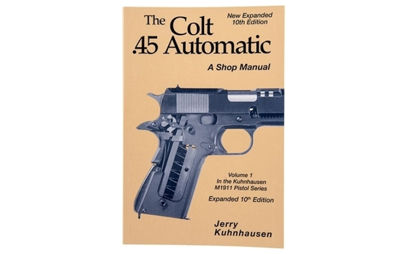 Heritage Gun Books Colt 45 auto shop manual-10th edition