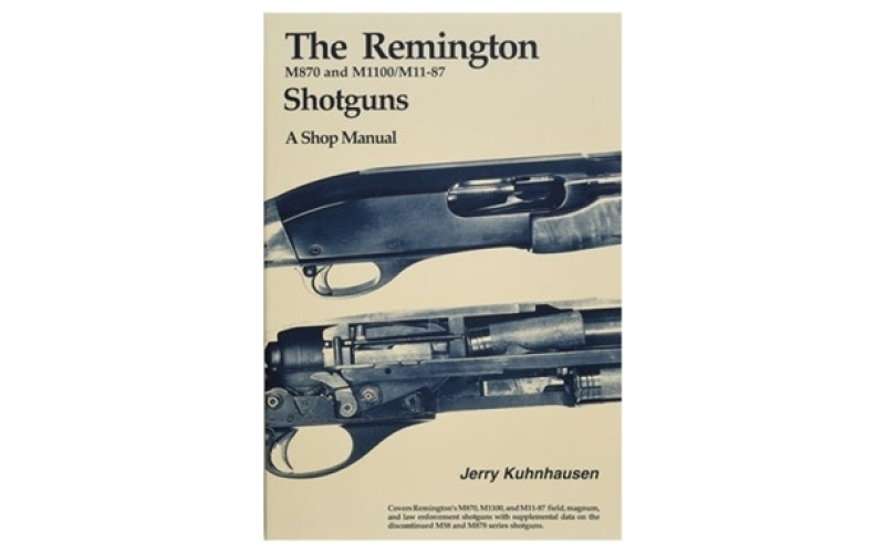 Heritage Gun Books Remington m870, m1100 and m11-87 shotguns shop manual