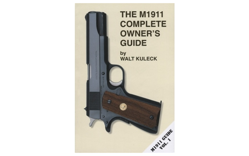 Scott A. Duff M1911 complete owner's guide