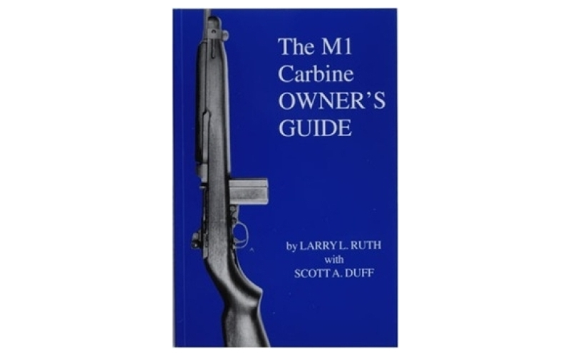 Scott A. Duff M-1 carbine owners guide